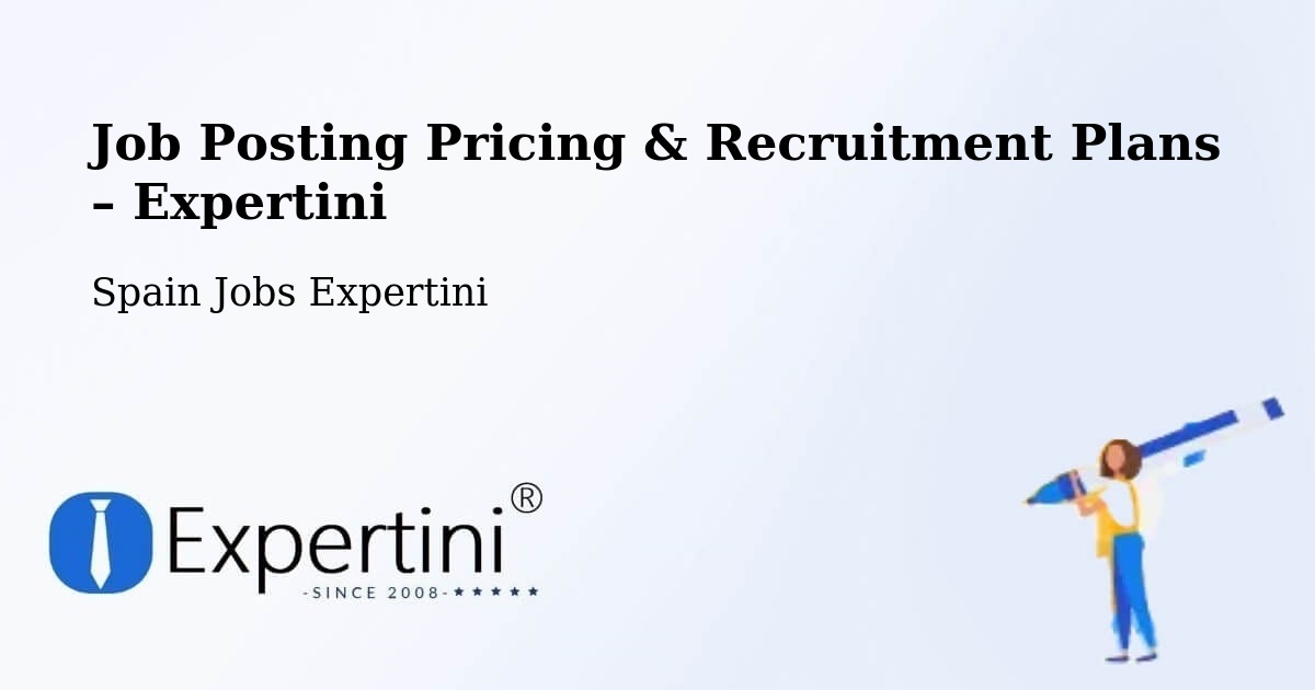 Job Posting Pricing & Recruitment Plans – Cañada Rosal - Cañada Rosal, Spain Jobs Expertini